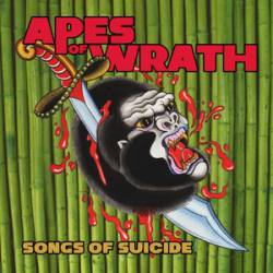 Apes Of Wrath : Songs of Suicide